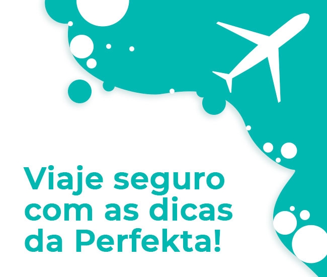 Viaje seguro com as dicas da Perfekta Corretora de Seguros!