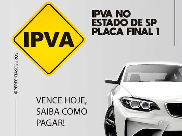 IPVA 2021 - VENCIMENTO HOJE PARA VEÍCULOS COM PLACA FINAL 1